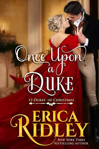 Once Upon a Duke: A Regency Christmas Romance (12 Dukes of Christmas Book 1)