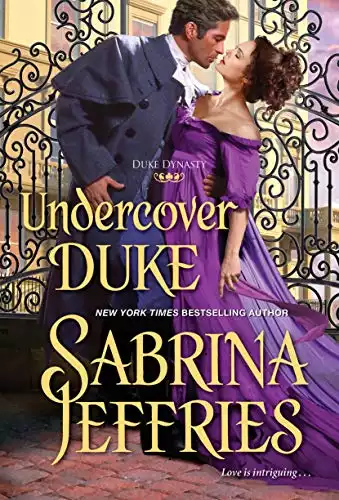 Undercover Duke: A Witty and Entertaining Historical Regency Romance (Duke Dynasty Book 4)