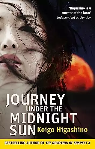 Journey Under the Midnight Sun [Paperback] [Jan 01, 2015] Higashino, Keigo