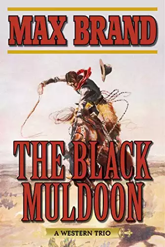 The Black Muldoon: A Western Trio