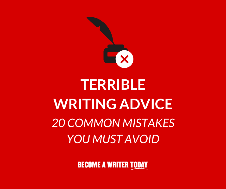 Terrible Writing Advice