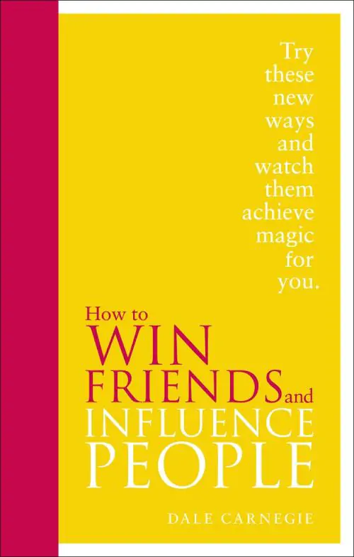 How to Win Friends and Influence