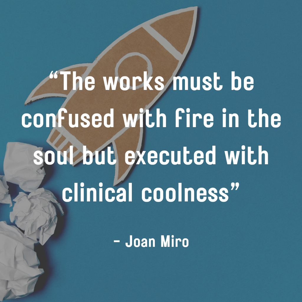 The works must be confused with fire in the soul but executed with clinical coolness