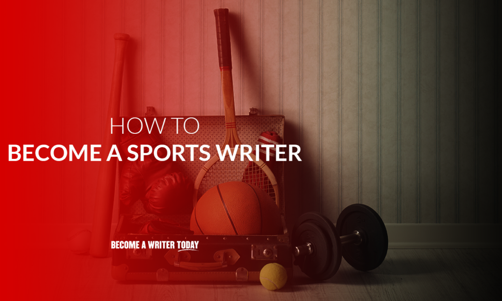 How to become a sports writer