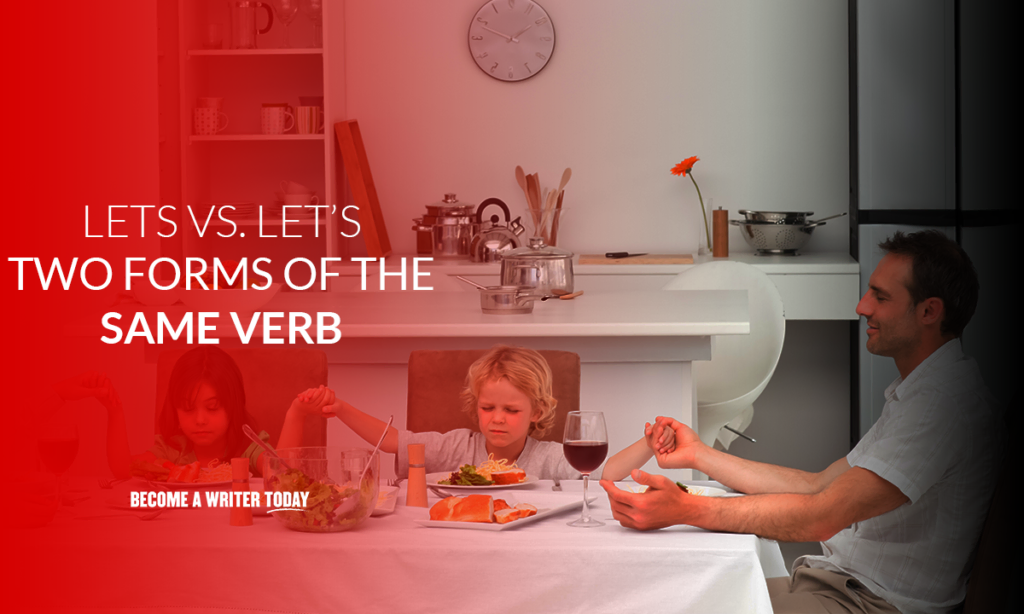 Lets vs lets – two forms of the same verb
