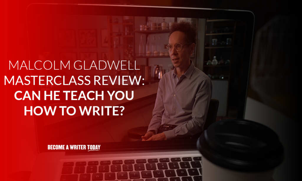 Malcolm Gladwell Masterclass Review: Can teach you how to write