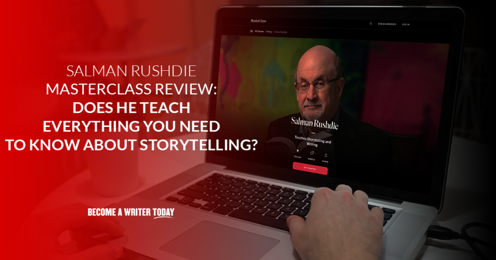Salman Rushdie masterclass review does he teach everything you need to know about storytelling