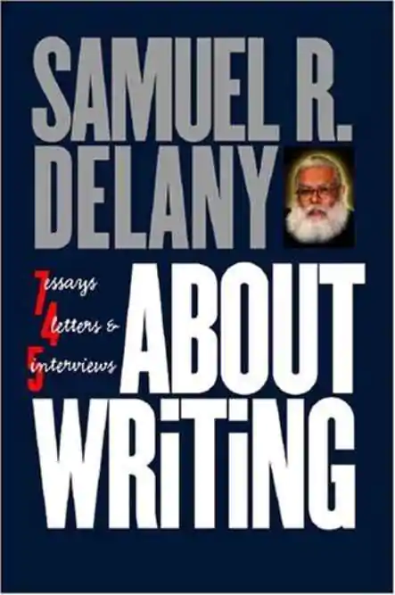 About Writing by Samuel R. Delany
