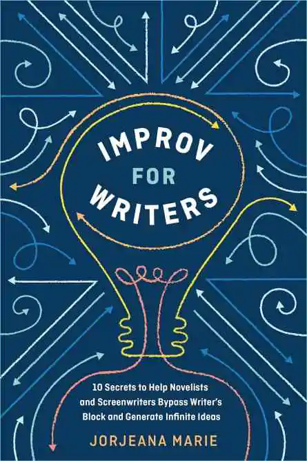 Improv for Writers by Jorjeana Marie
