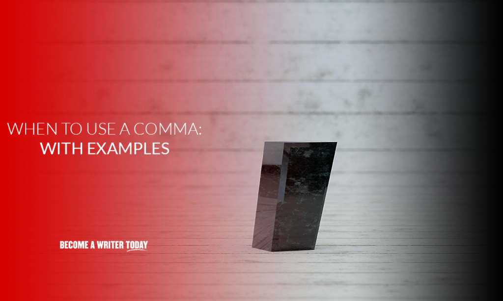 When to use a comma with examples