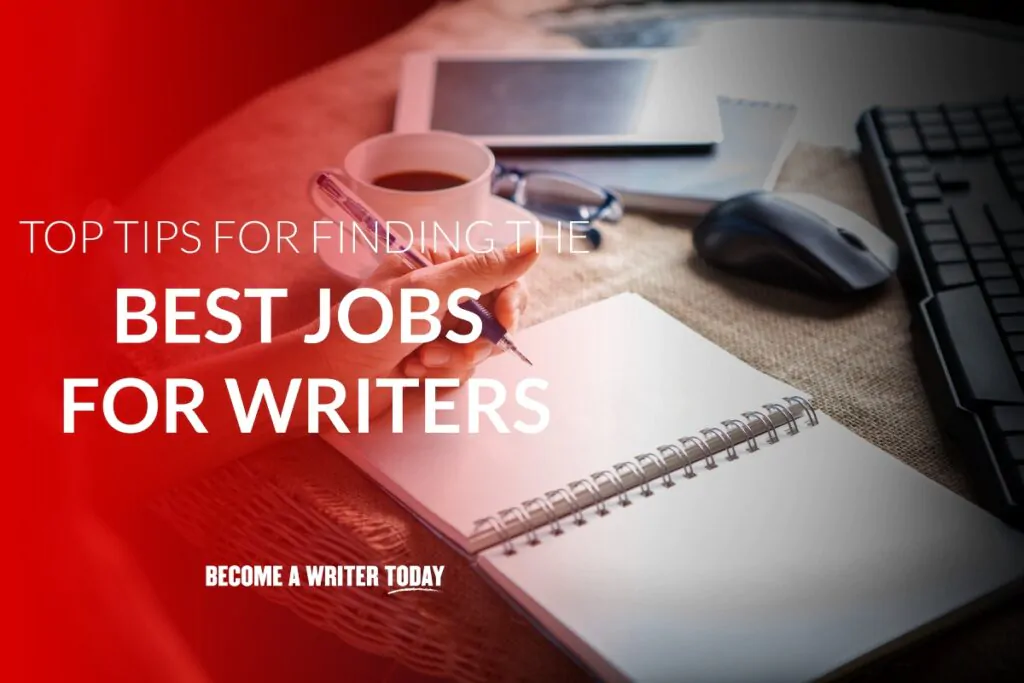 Top tips for finding the best jobs for writers