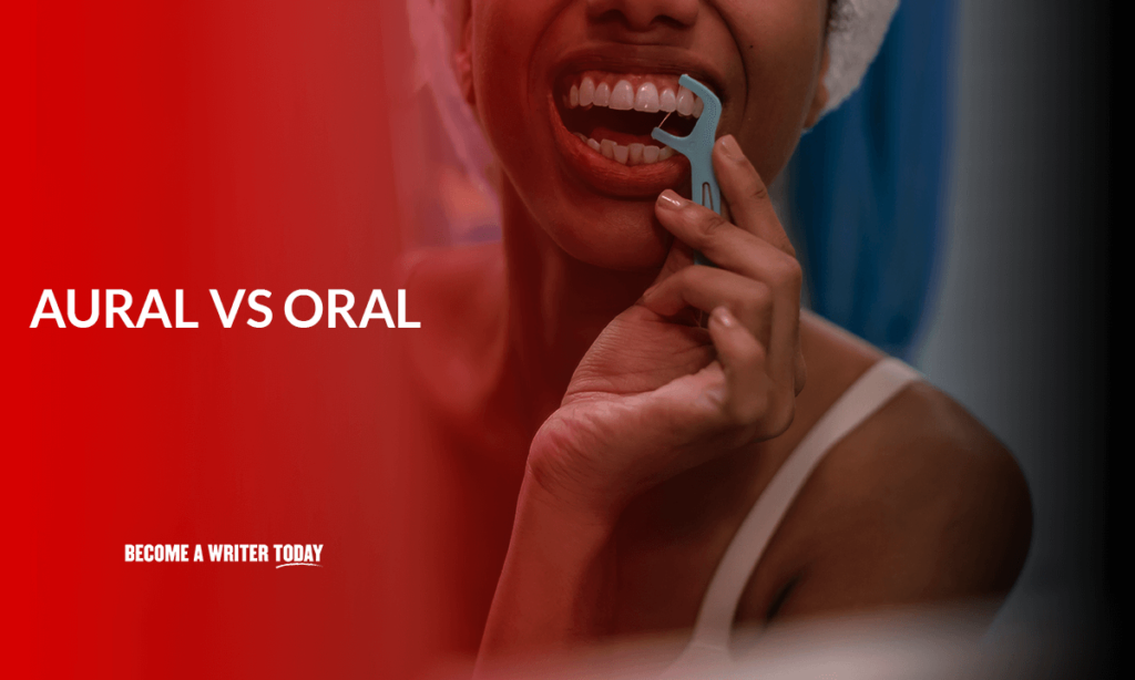 Aural vs oral