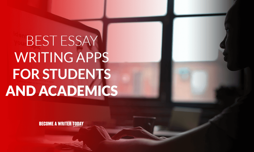 Best essay writing apps for students and academics