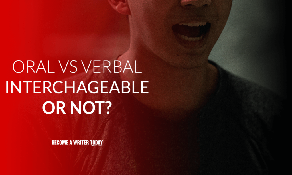 Oral vs verbal – interchangeable or not?