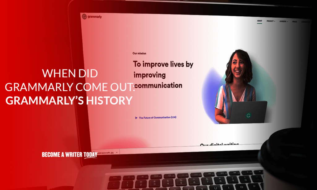 When did Grammarly come out? Grammarly's history