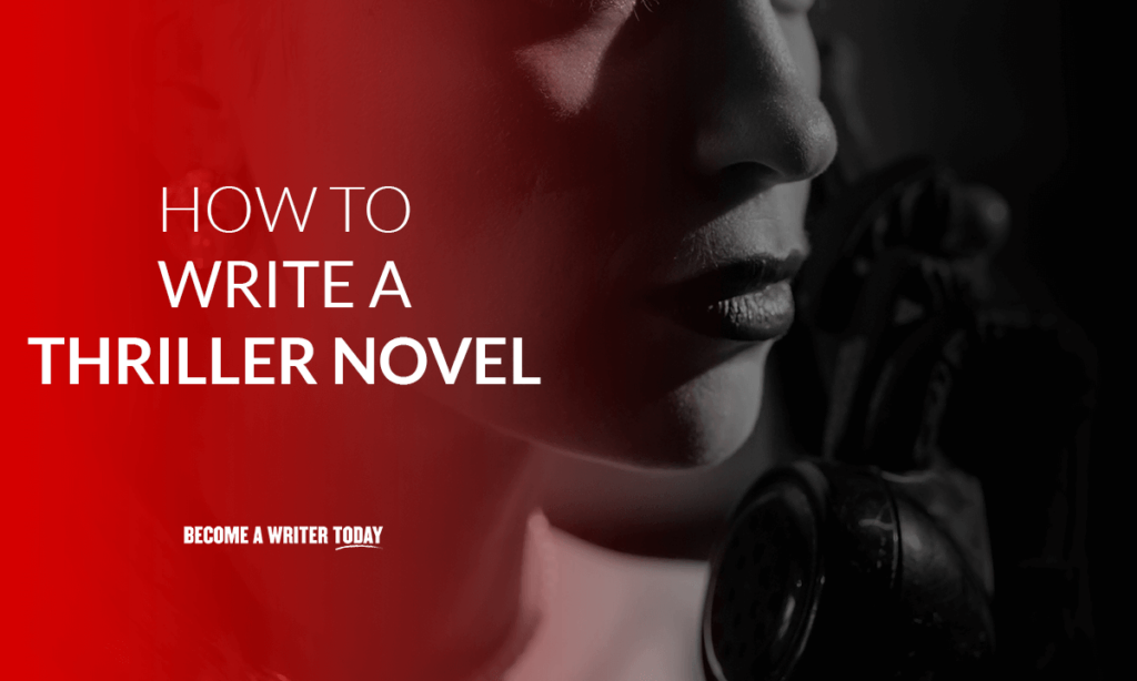 How to write a thriller novel?