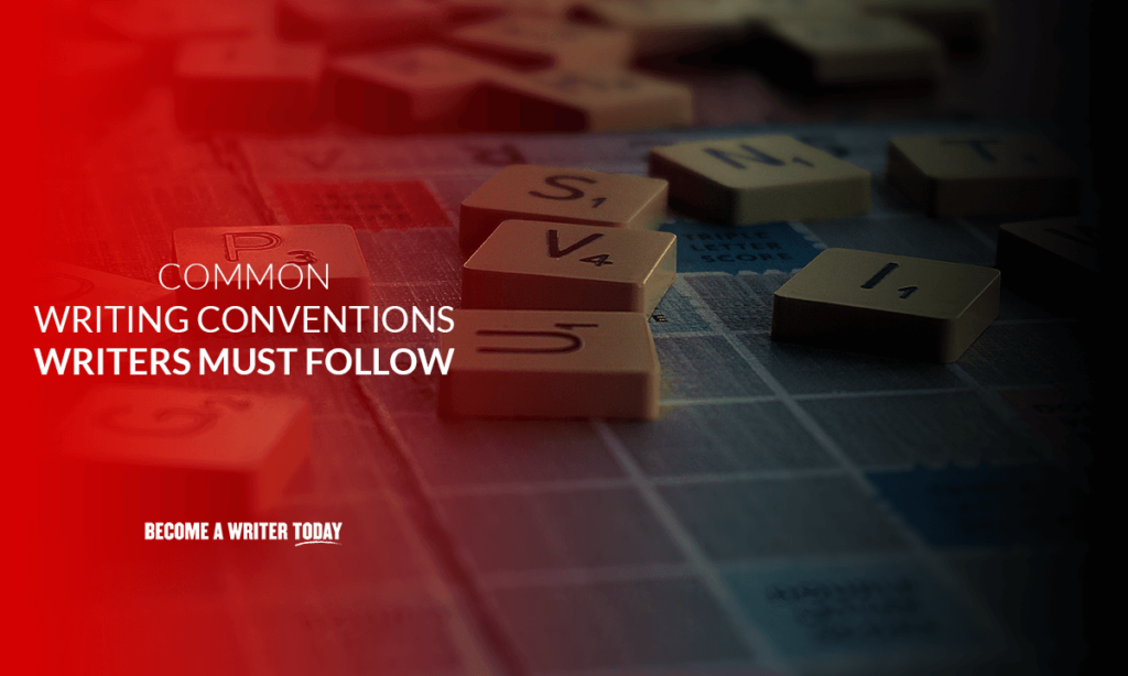 Common writing conventions writers must follow