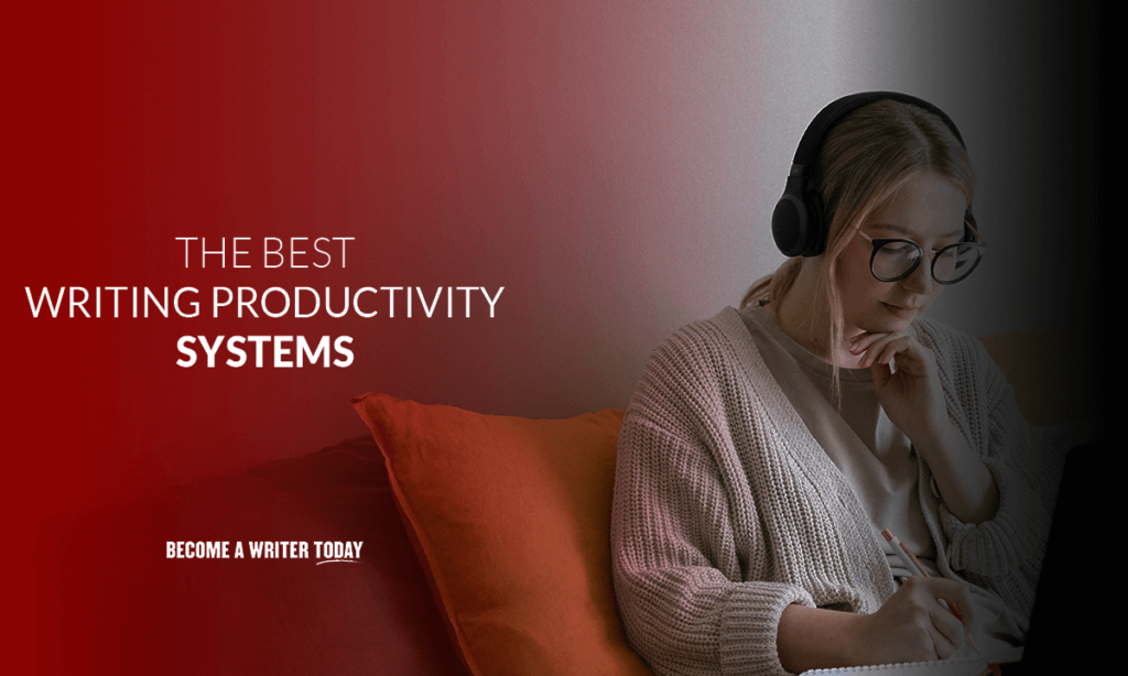 The best writing productivity systems