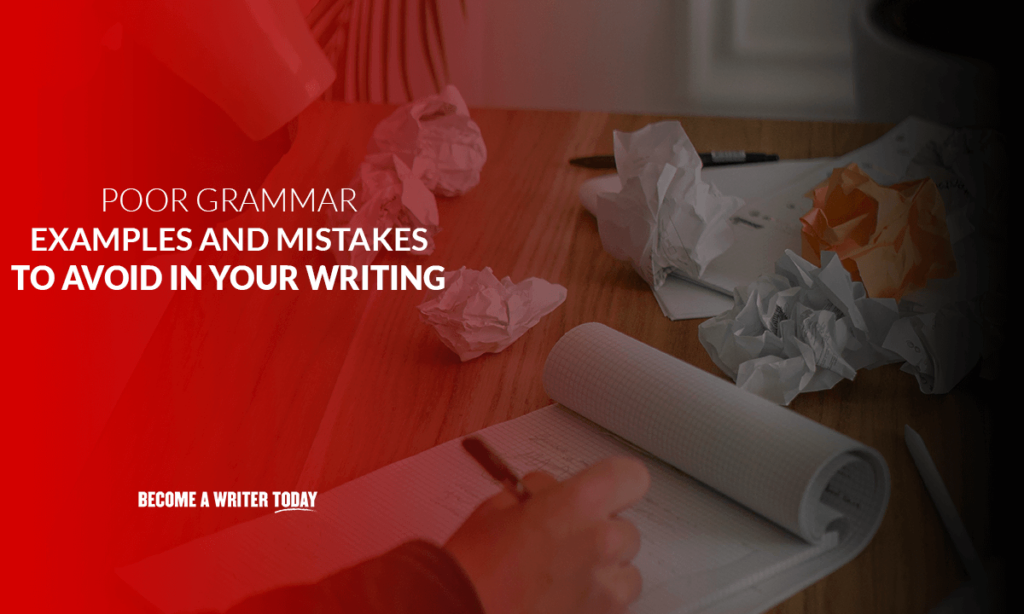 Poor grammar examples and mistakes to avoid in your writing