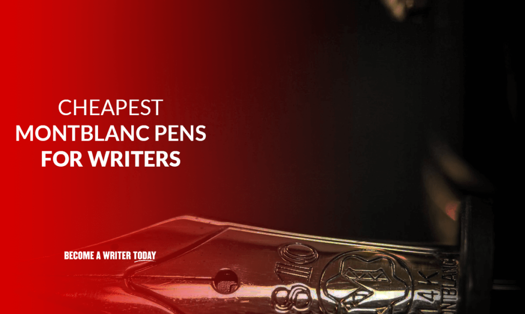 Cheapest Montblanc pens for writers