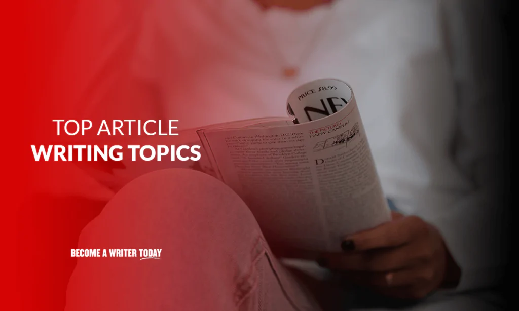 Top Article Writing Topics