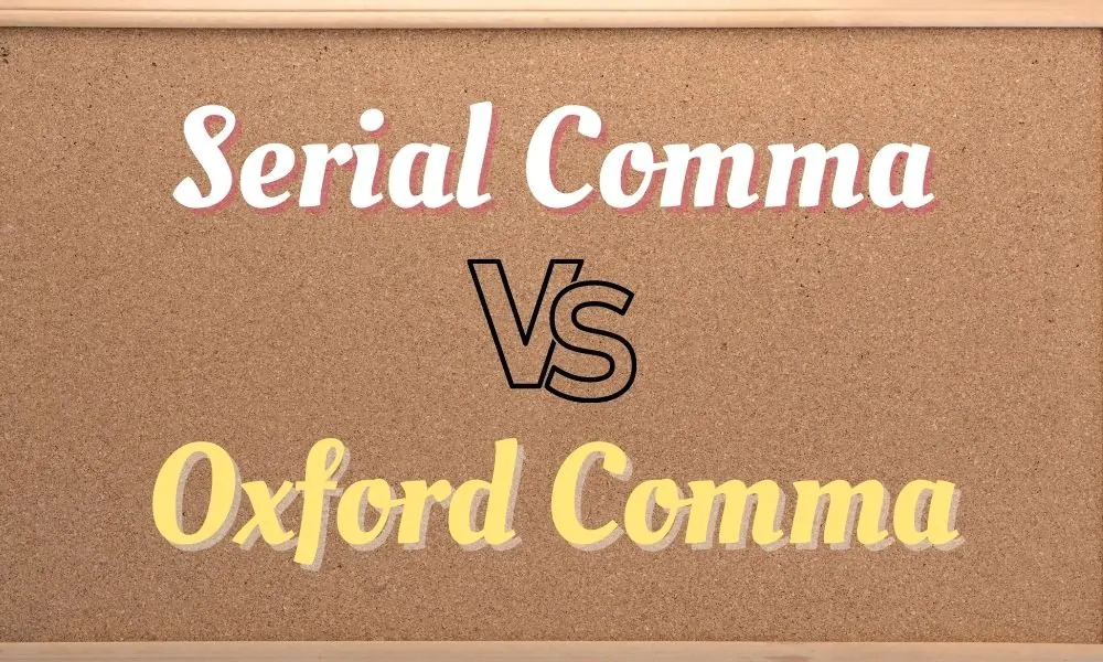 Serial Comma vs. Oxford Comma