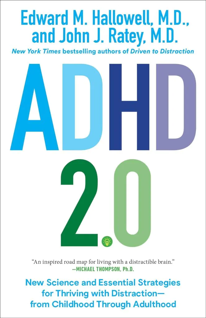 ADHD 2.0: New Science and Essential Strategies for Thriving with Distraction