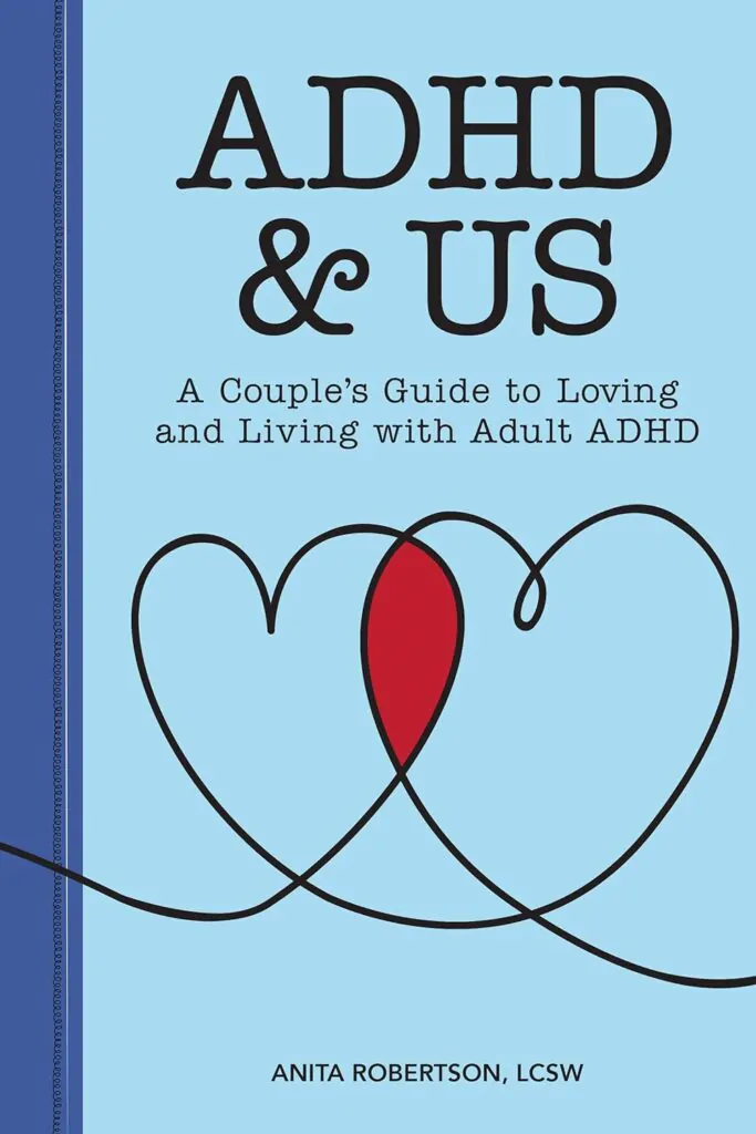 ADHD and Us: A Couple’s Guide to Loving and Living with Adult ADHD