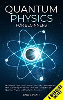 Quantum Physics for Beginners_ From Wave Theory to Quantum Computing