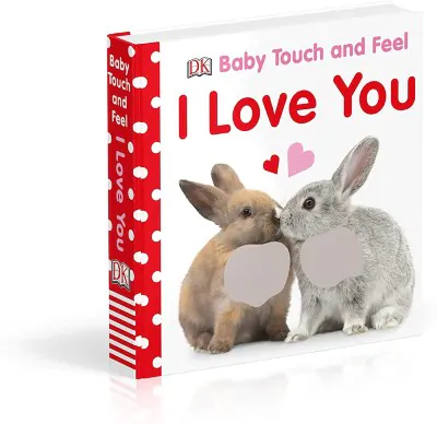 Baby Touch and Feel I Love You by DK