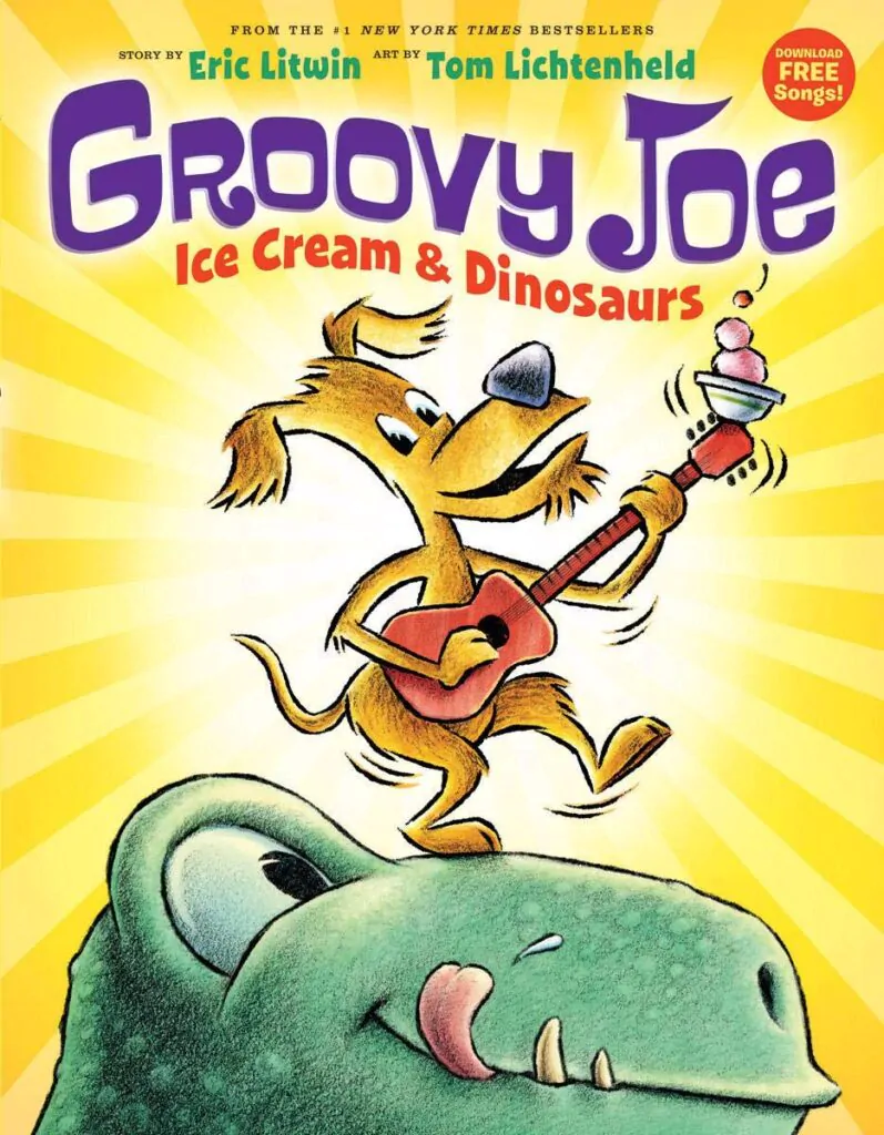 Groovy Joe: Ice Cream & Dinosaurs by Eric Litwin