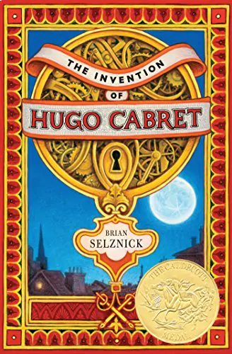 The Invention of Hugo Cabret, by Brian Selznick