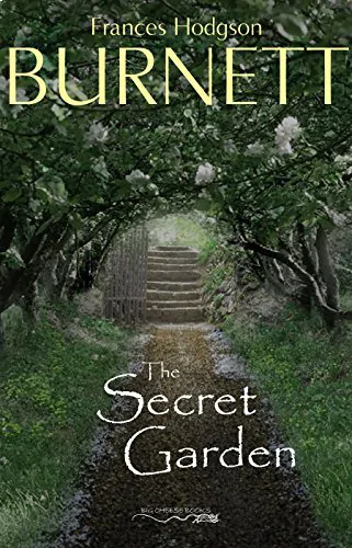 The Secret Garden, by Frances Hodgson Burnett