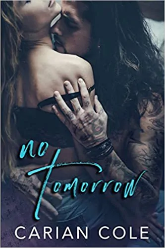 Book cover of No Tomorrow by Carian Cole