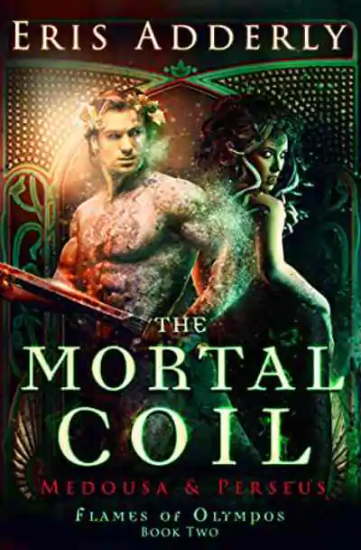 Book cover of The Mortal Coil: Medusa & Perseus by Eris Adderly