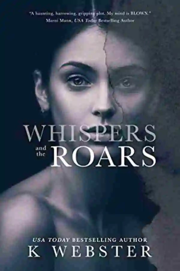 Book cover of Whispers and the Roars by K. Webster