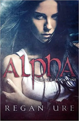 Book cover of Alpha by Regan Ure