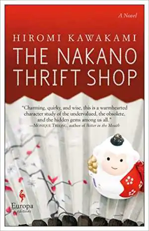 Book cover of The Nakano Thrift Shop by Hiromi Kawakami