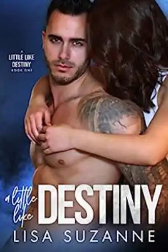Book cover of A Little Like Destiny by Lisa Suzanne