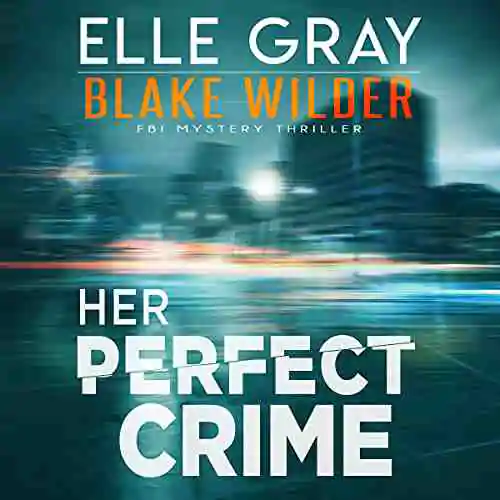 Book cover of Her Perfect Crime by Elle Gray