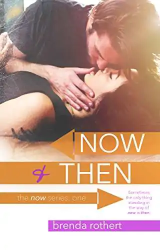 Book cover of Now And Then by Brenda Rothert