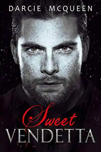 Book cover of Sweet Vendetta by Darcie McQueen