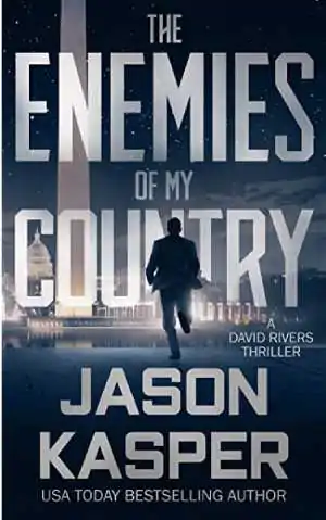 Book cover of The Enemies Of My Country: A David Rivers Thriller by Jason Kasper
