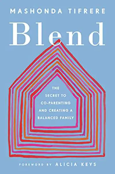 Book cover of Blend: The Secret To Co-Parenting And Creating A Balanced Family by Mashonda Tifrere