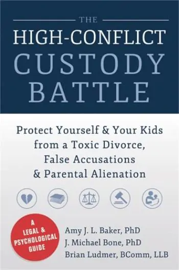 Book cover of The High-Conflict Custody Battle by Dr. Amy J. L. Barker, Dr. J. Michael Bone and Brian Ludmer