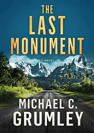 Book cover of The Last Monument by Michael C. Grumley
