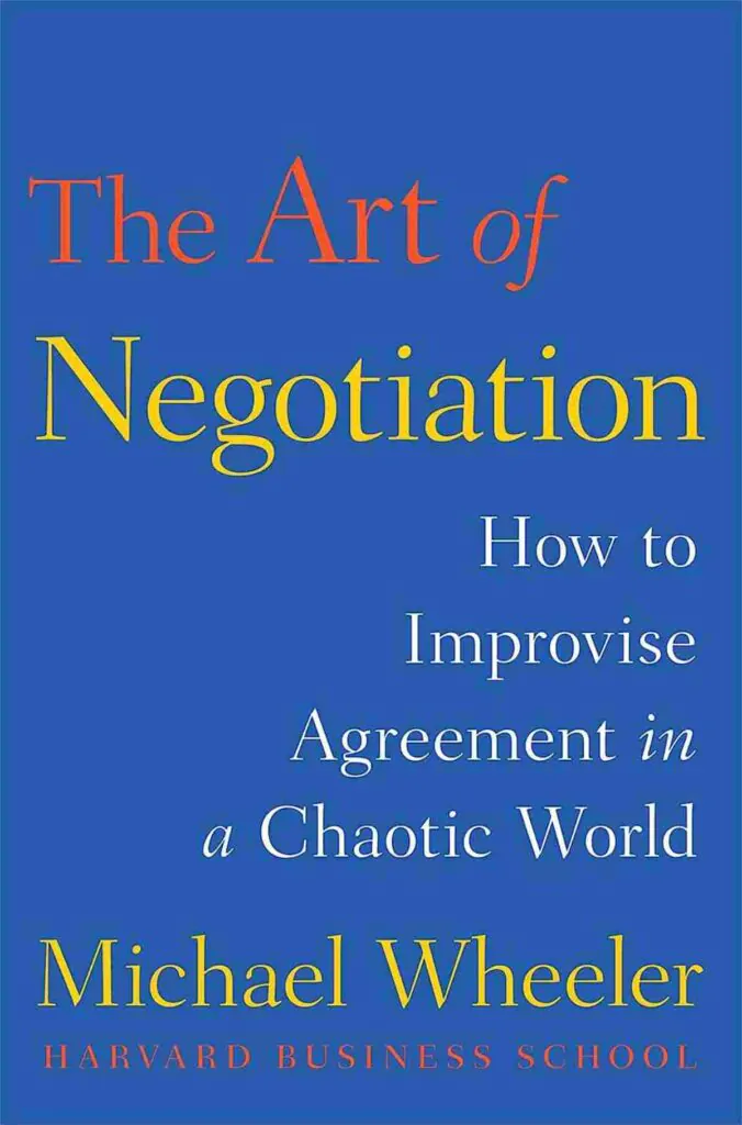 Book cover of The Art Of Negotiation by Michael Wheeler
