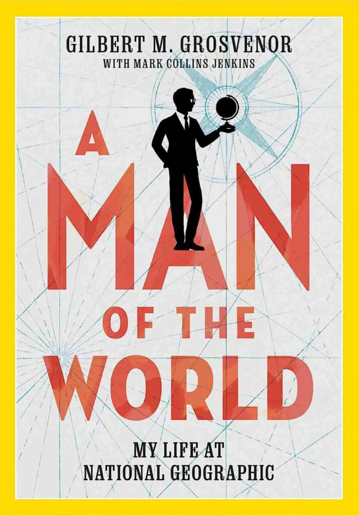 Book cover of A Man Of The World by Gilbert M. Grosvenor