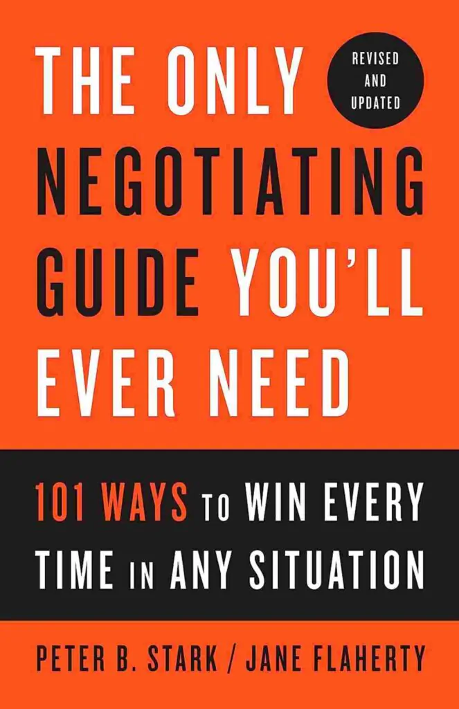 Book cover of The Only Negotiating Guide You'll Ever Need by Peter B. Stark and Jane Flaherty