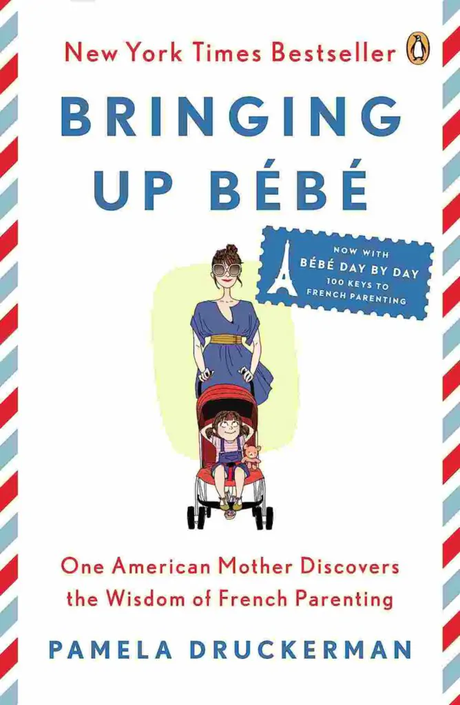 Book cover of Bringing Up Bebe by Pamela Druckerma